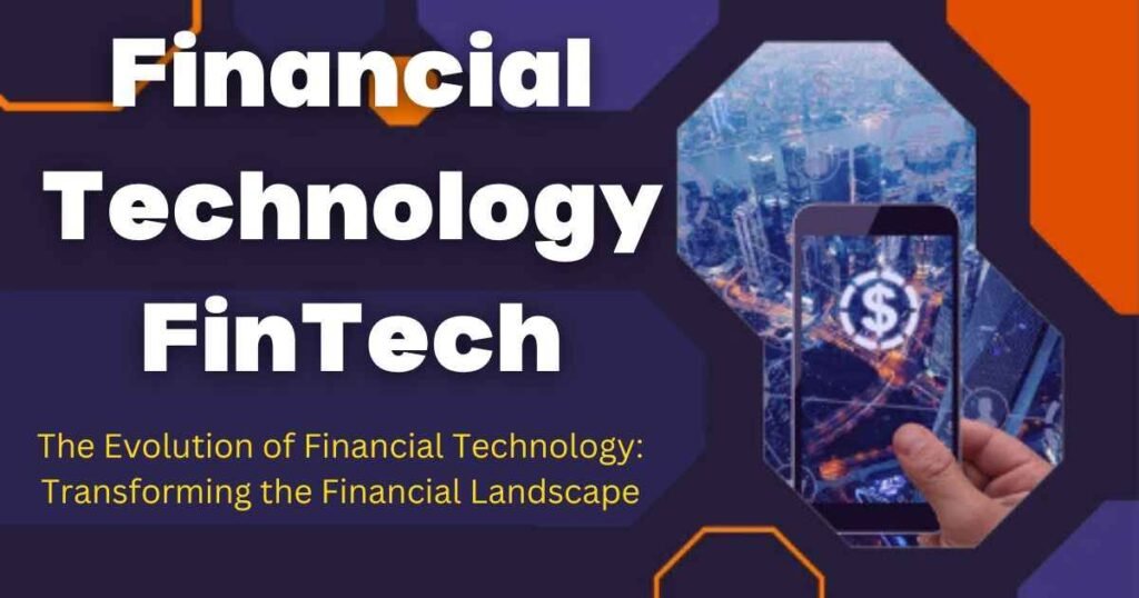 Financial Technology (FinTech)