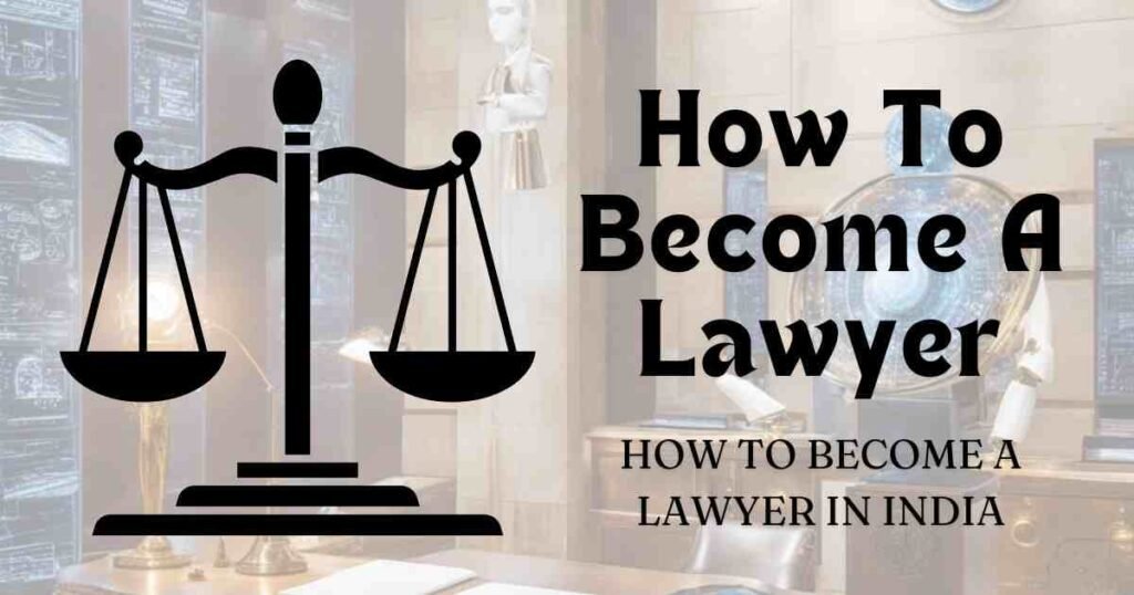 How to Become a Lawyer in India